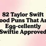 82 Taylor Swift Food Puns That Are Egg-cellently Swiftie Approved taylor swift food puns
